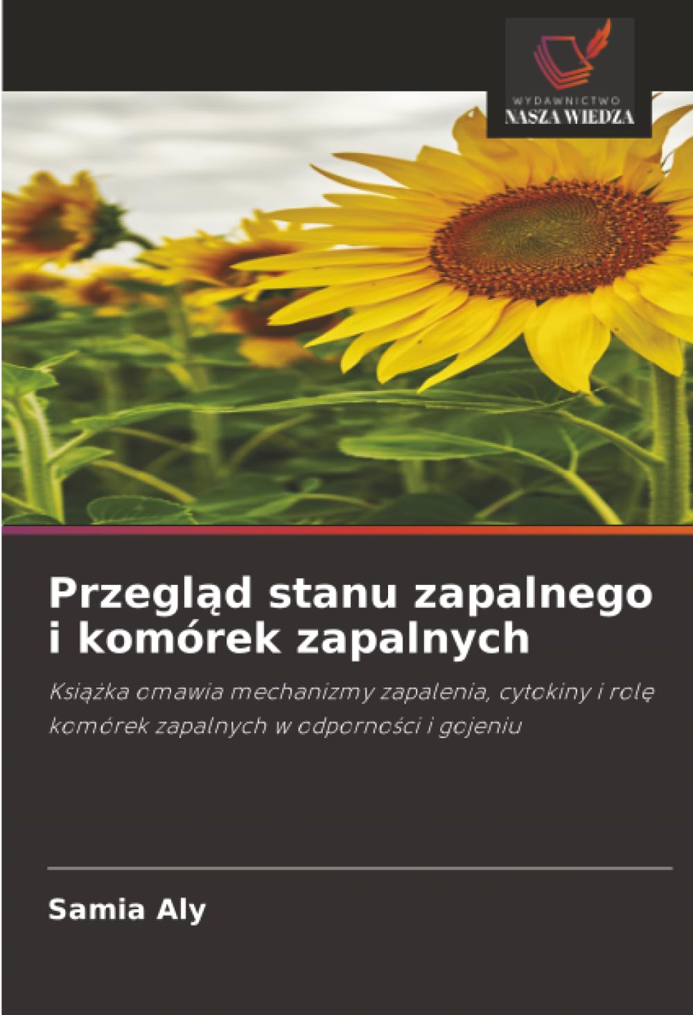 Przegląd stanu zapalnego i komórek zapalnych: Książka omawia mechanizmy zapalenia, cytokiny i rolę komórek zapalnych w odporności i gojeniu