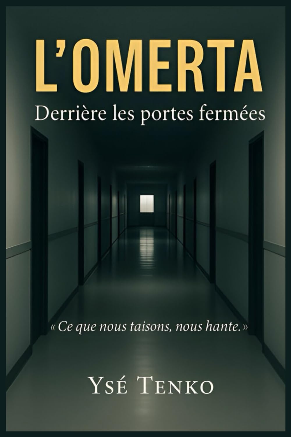 L'OMERTA: Derrière les portes fermées - "Ce que nous taisons, nous hante"
