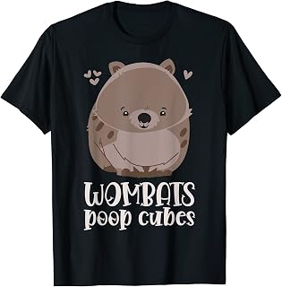 Wombats Poop Cubes For A Wombats Lover T-Shirt