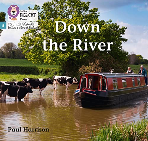 Big Cat Phonics for Little Wandle Letters and Sounds Revised – Down the River: Phase 3