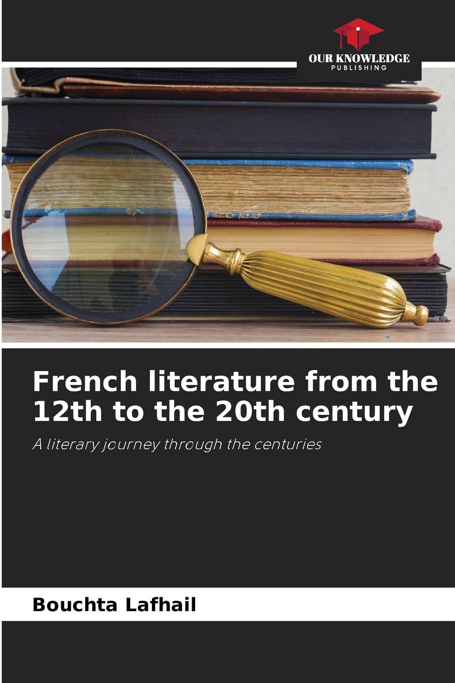 French literature from the 12th to the 20th century: A literary journey through the centuries