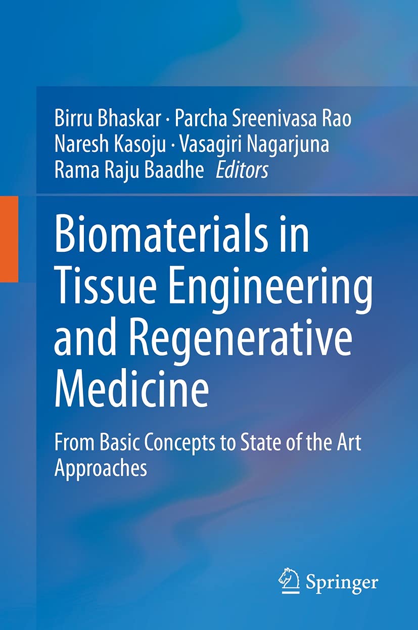 Biomaterials in Tissue Engineering and Regenerative Medicine: From Basic Concepts to State of the Art Approaches