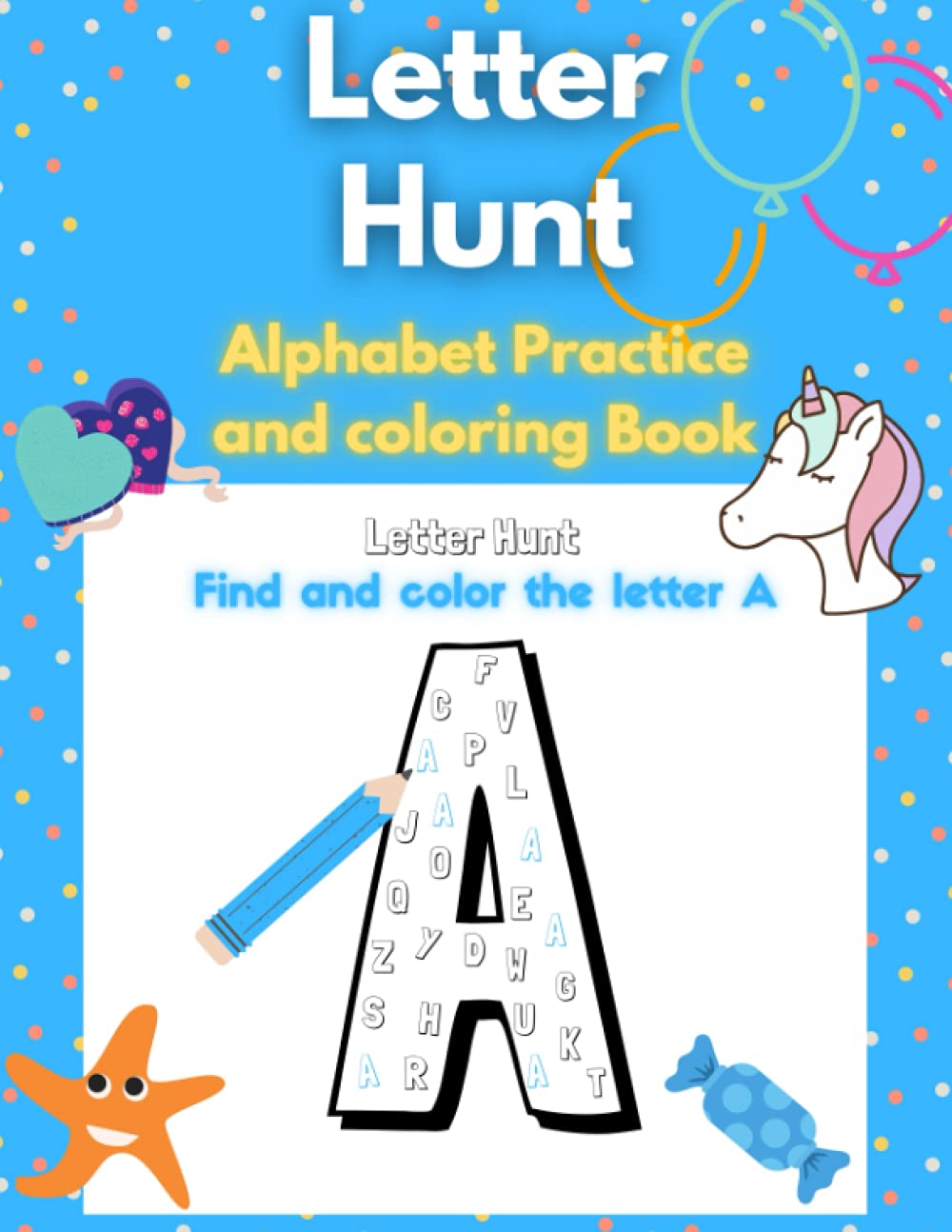 Letter Hunt , alphabet practice and coloring book: Find and color the letter | kids age 3-7| kindergarten , Alphabet Writing Practice For Kids