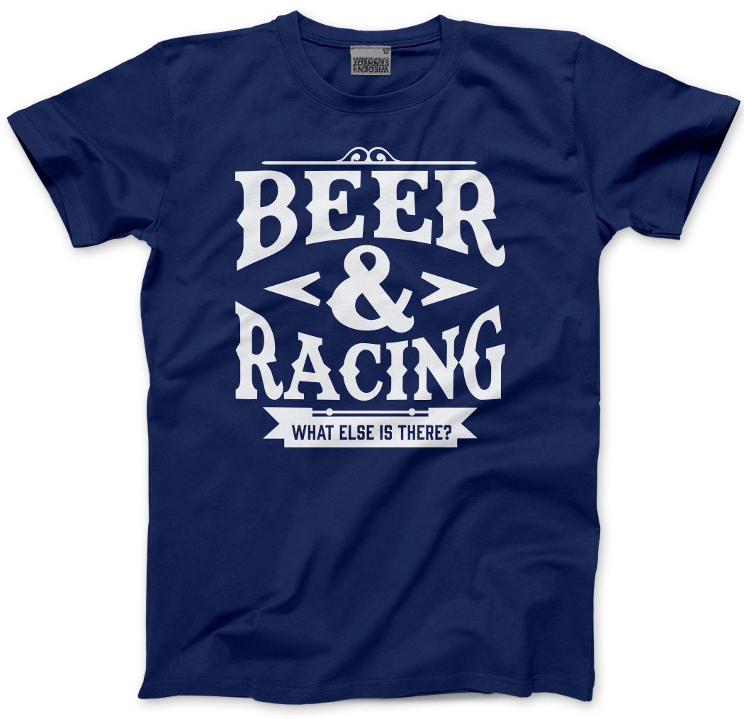 Hotscamp Men's Navy Racing & Beer What Else Is There Unisex T-Shirt - XXX-Large