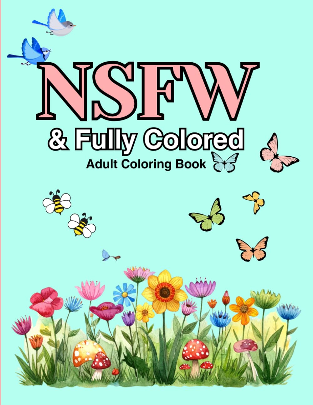 NSFW & Fully colored: Adult coloring book