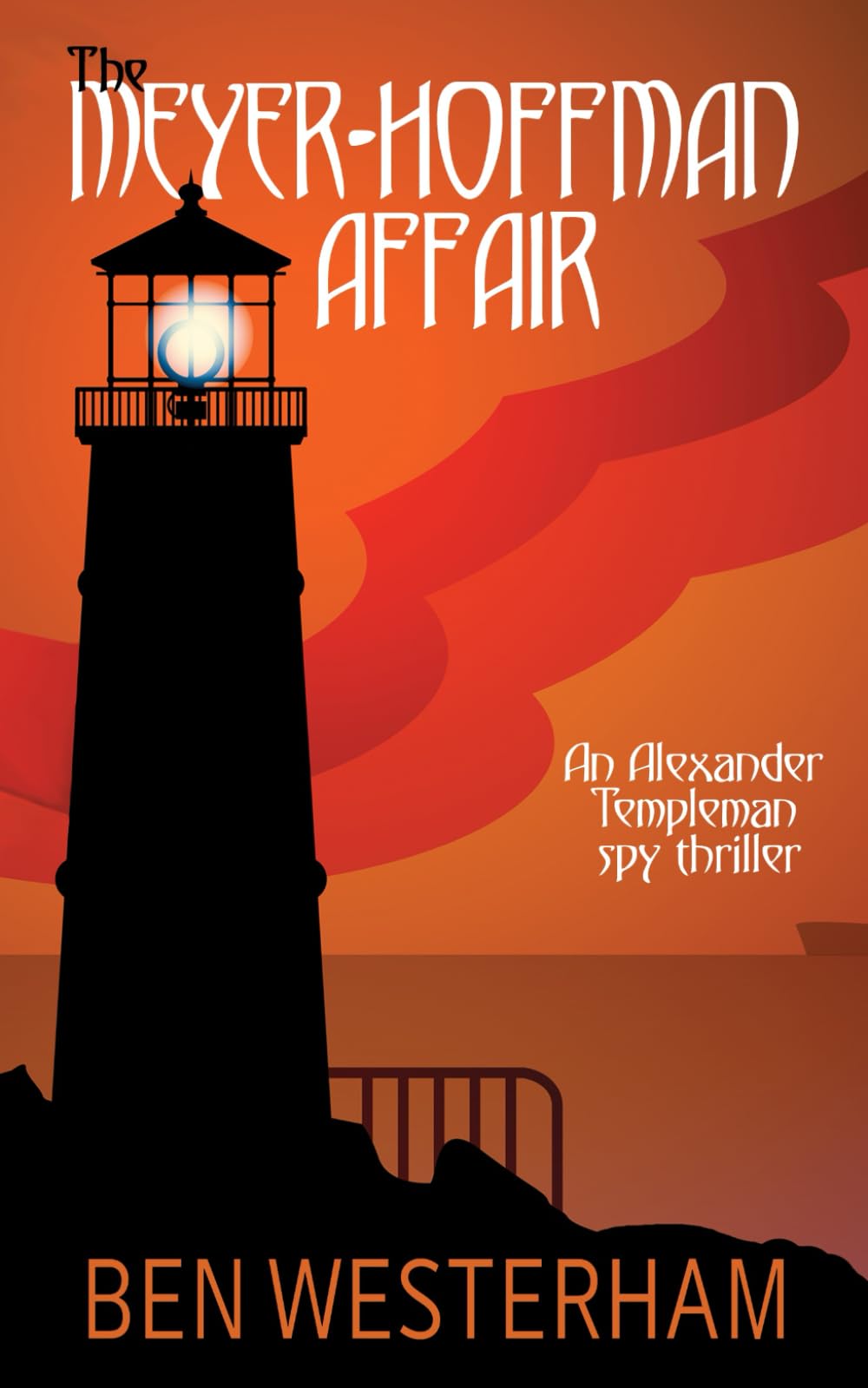 The Meyer-Hoffman Affair: An old-fashioned classic spy thriller (Alexander Templeman spy thrillers)