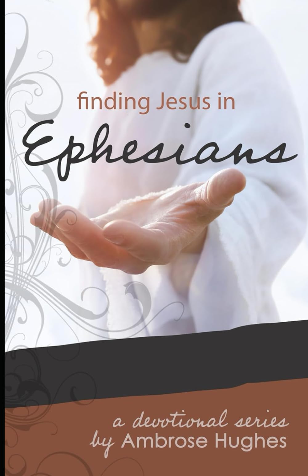 Finding Jesus in Ephesians (Finding Jesus in the New Testament)