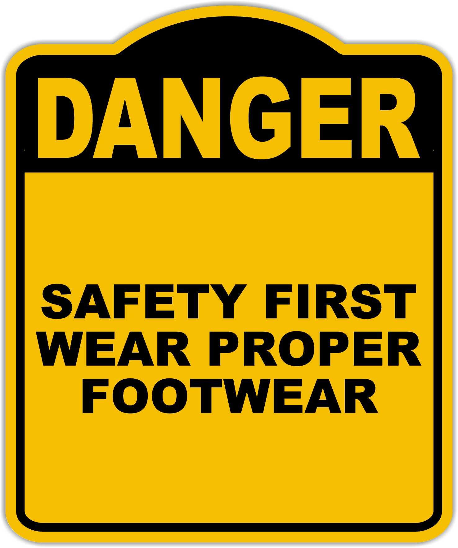 SAFETY FIRST WEAR PROPER FOOTWEAR Danger Yellow Black Aluminum Composite Sign 15 x 18 inches