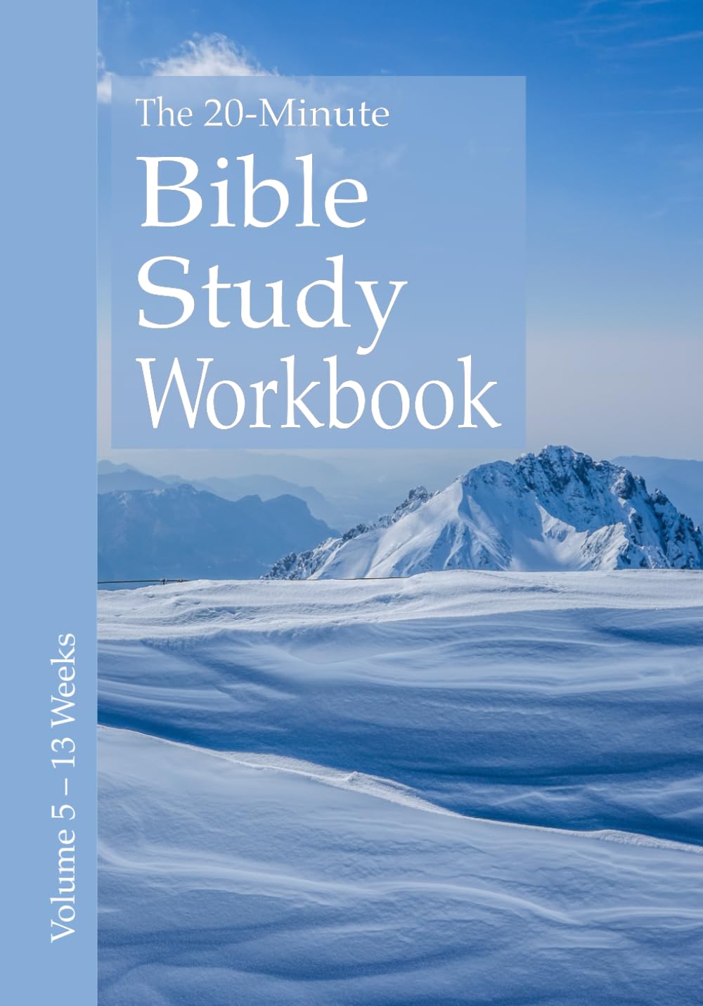 The 20-Minute Bible Study Workbook - Volume 5: Genesis, Galatians, Ephesians, Philippians, Colossians, Philemon, 2 & 3 John, Jude (The 20-Minute Bible Study Workbooks)
