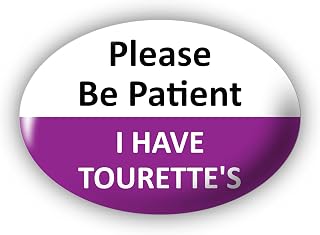 "I have Tourette's" (Please Be Patient) Large Pin Button Badge. Disability Awareness Aid