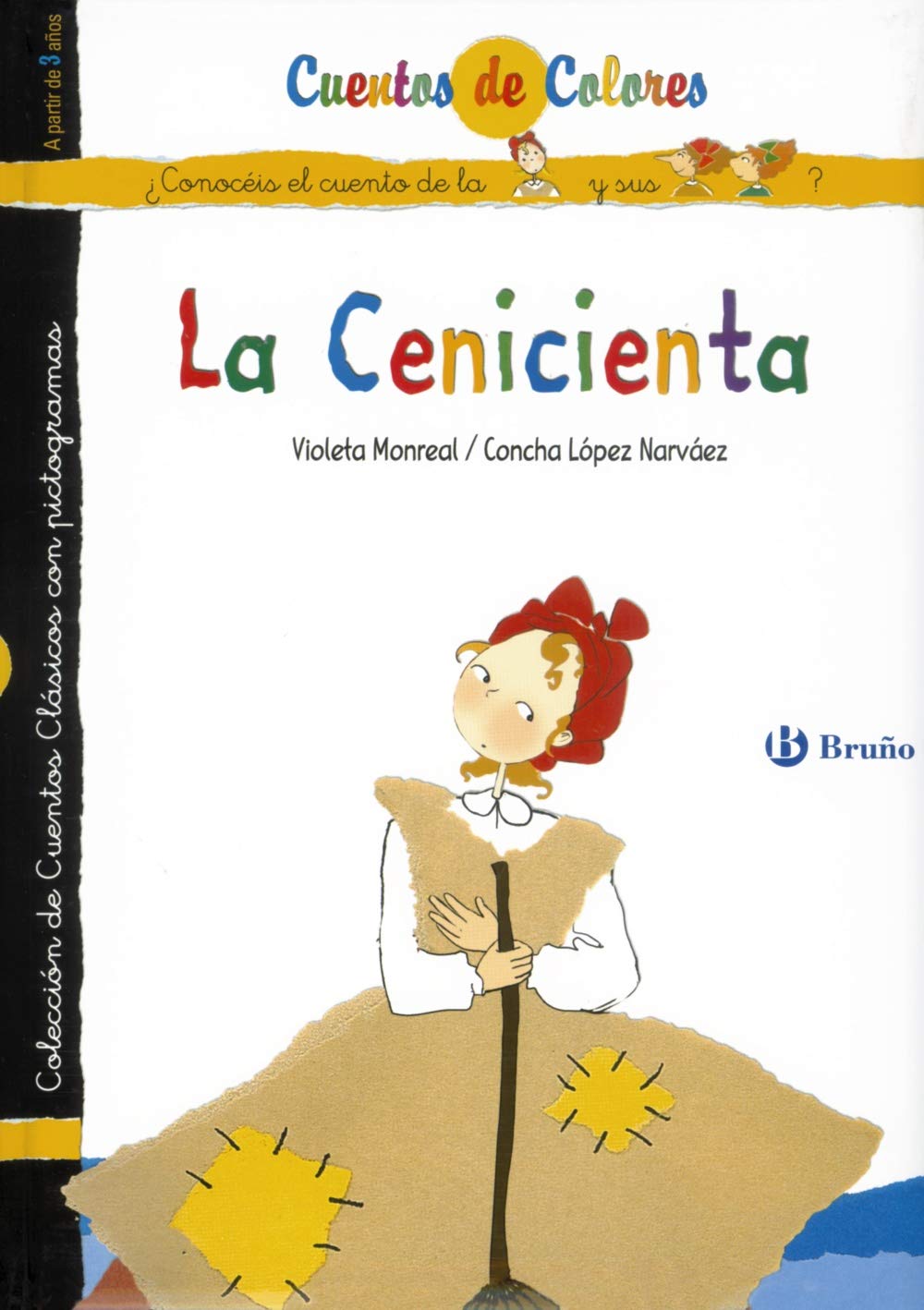 La Cenicienta / Las hermanastras de Cenicienta (Castellano - A PARTIR DE 3 AÑOS - CUENTOS - Cuentos de colores)
