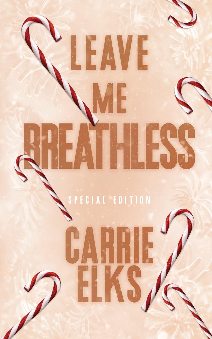 Leave Me Breathless: Alternative Cover Edition: 3 (Winterville Alternative Cover Paperbacks)