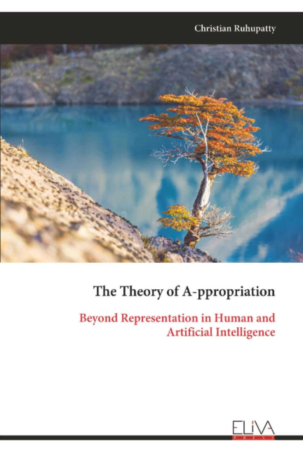 The Theory of A-ppropriation: Beyond Representation in Human and Artificial Intelligence