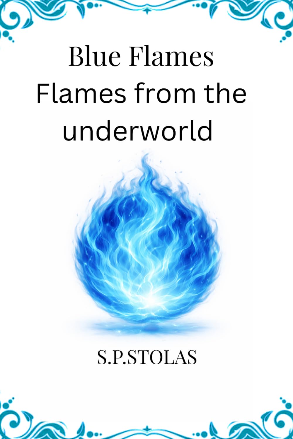 Blue Flames: The flames from the underworld