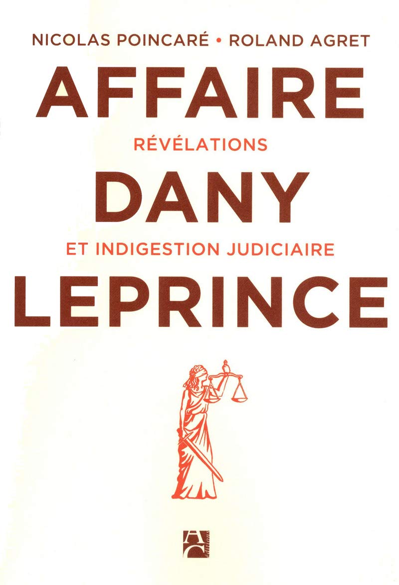 L'affaire Dany Leprince: Révélations et indigestion judiciaire