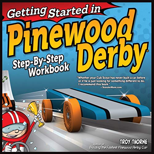 Memulai Pinewood Derby: Buku Kerja Langkah-demi-Langkah untuk Merakit Mobil Pertama Anda (Penerbitan Kapel Fox) Proyek Keluarga yang Menyenangkan dan Ramah Pemula dalam 7 Langkah Mudah; 12 Pola & Desain Cat