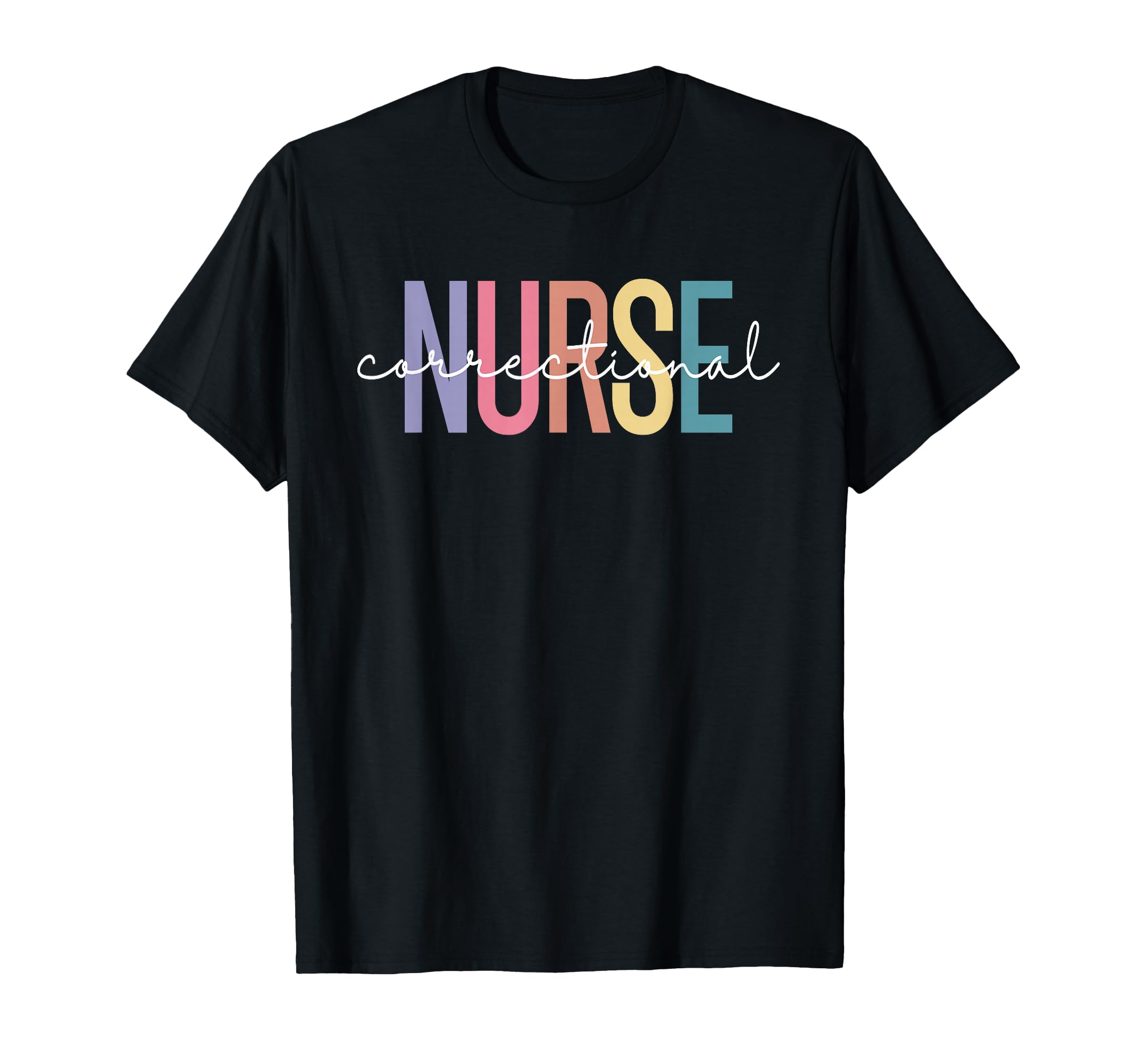 Correctional Nurse Forensic Nurse Corrections Nursing T-Shirt
