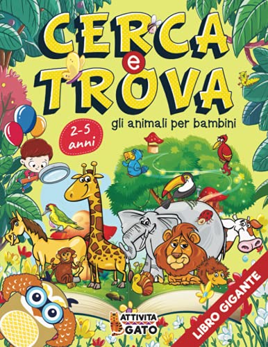  Cerca e Trova libro Bambini Gigante: Cerca e Trova gli animali  Cerca e trova gigante in giro per il mondo  Cerca e trova gioco  Cerca e trova la ... Cerca e trova il mondo degli animali 2-5 anni
