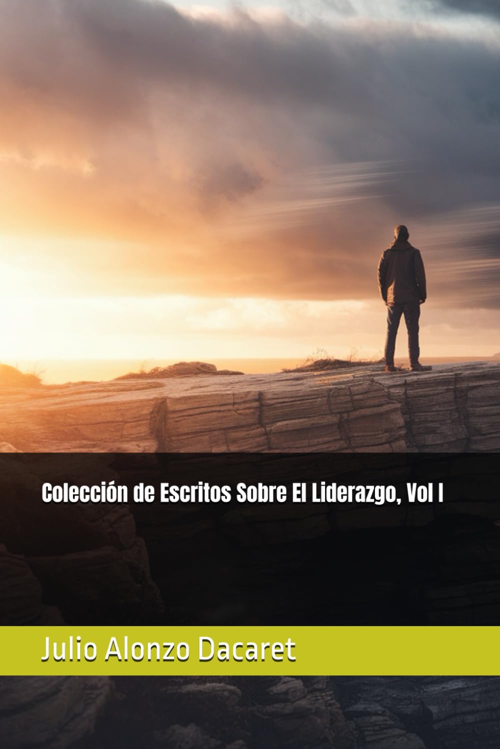 Colección de Escritos Sobre El Liderazgo, Vol I