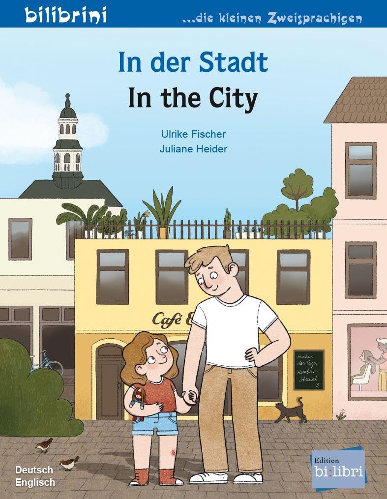 In der Stadt (Deutsch-Englisch): Zweisprachiges Kinderbuch