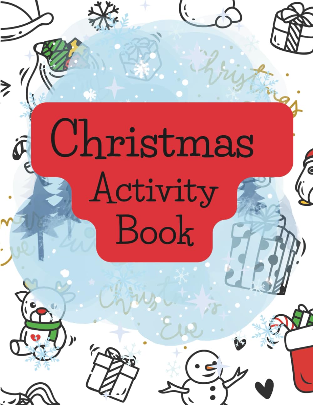 Christmas Activity Book: Over 150 Pages of Coloring Pages, Mazes, and Dot-to-Dot activities