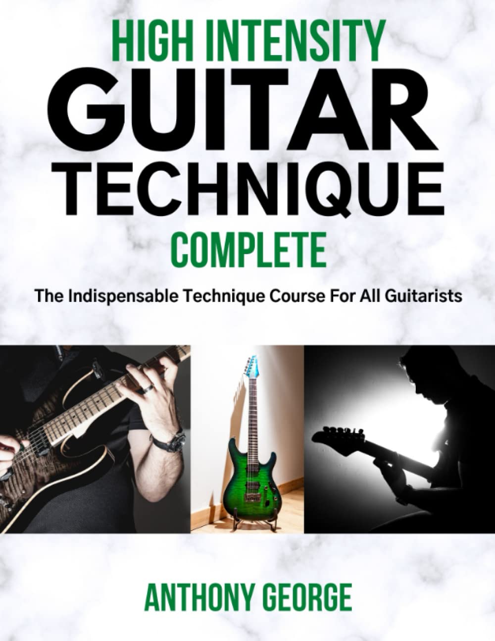 High Intensity Guitar Technique: Complete: 4