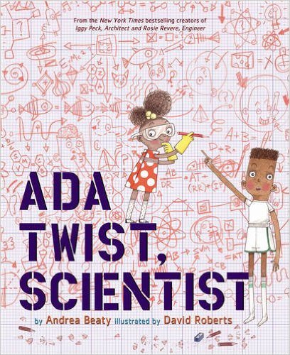 By Andrea Beaty, Beaty Andrea Ada Twist, Scientist ã€hardcover 2016ã€‘ Preschool - 3