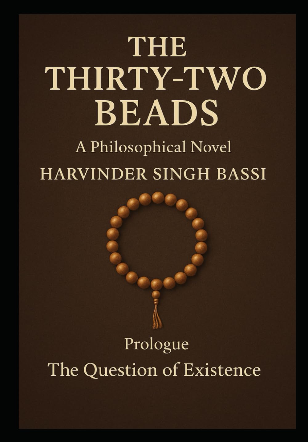 The Thirty-Two Beads: A Philosophical Novel on Consciousness, Creation, and the Cycles of Existence