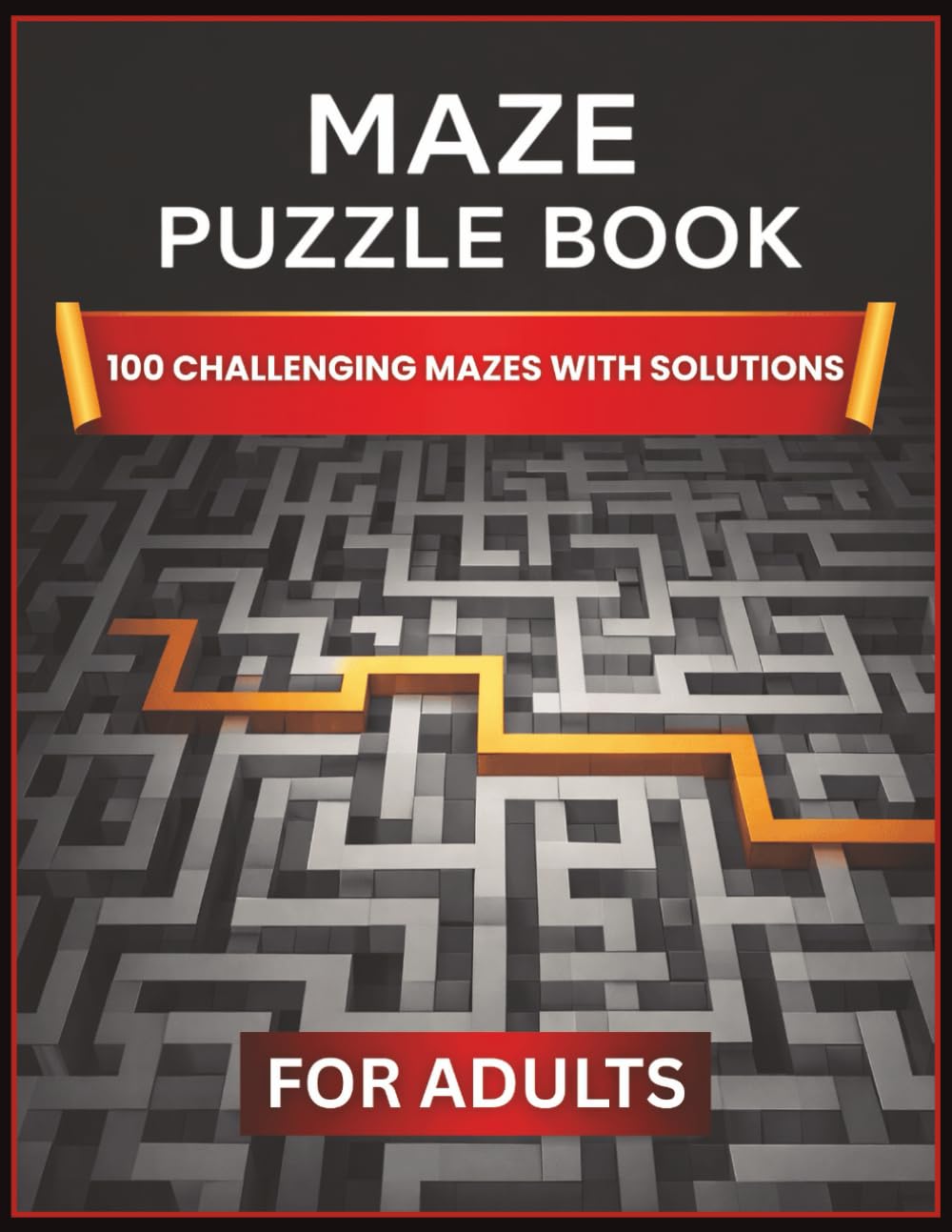 Maze Puzzle Book for Adults: 100 Challenging Modern Rectangular Mazes — Relaxing Brain Games