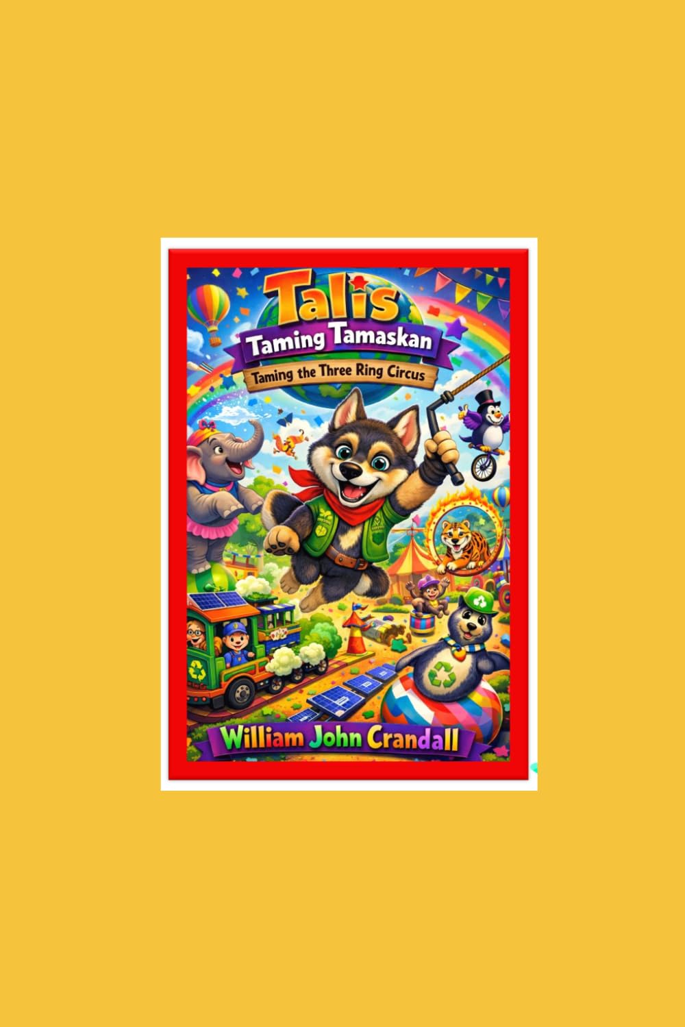 Talis Taming Tamaskan: Taming the Three Ring Circus