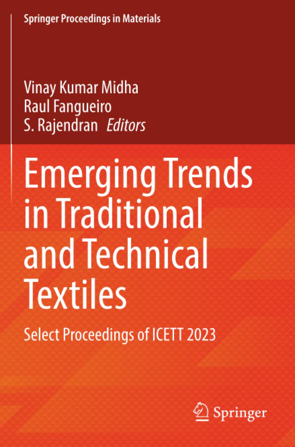 Emerging Trends in Traditional and Technical Textiles: Select Proceedings of ICETT 2023 (Springer Proceedings in Materials)