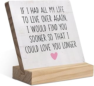 If I Had All My Life to Live Over Again I Would Find You Sooner Wood Plaque with Wooden Stand,Romantic Couple Wooden Plaque Sign Desk Decor for Home Bedroom Table Shelf Decorations