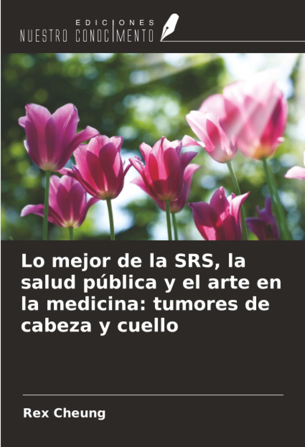 Lo mejor de la SRS, la salud pública y el arte en la medicina: tumores de cabeza y cuello