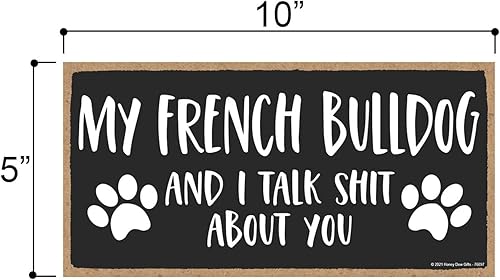 Miniatura 2 de Honey Dew Gifts, My French Bulldog and I Talk Shit About You, 10 x 5 pulgadas, letrero de perro Bulldog Francés, decoración de Frenchie, regalos de