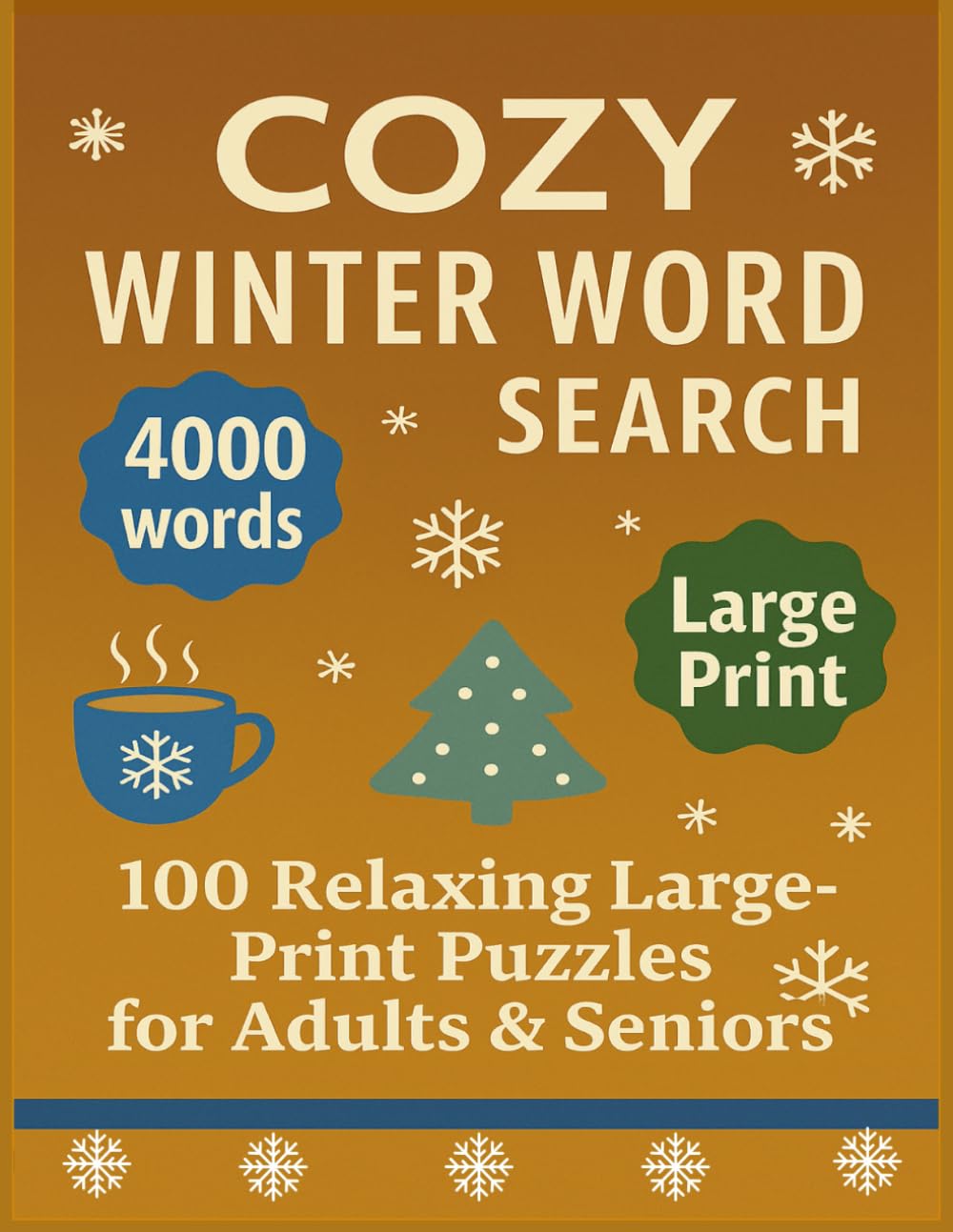 COZY WINTER WORD SEARCH: 100 Relaxing Large-Print Puzzles for Adults & Seniors Total 128 pages size 8.5 x 11 in