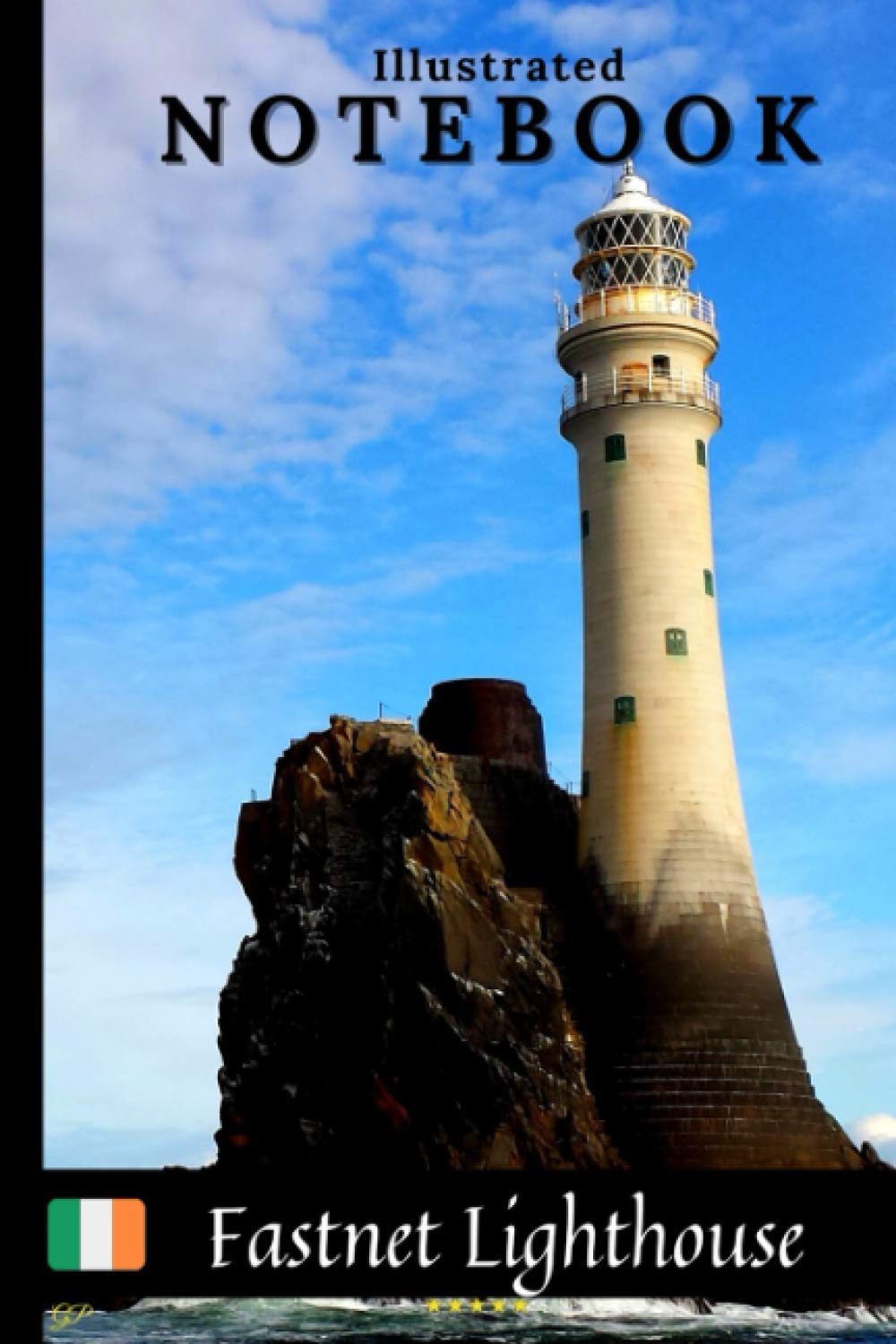 Fastnet Lighthouse Notebook with Illustrations.: Perfect for School, Home & Office, Make your Notes Unique. (Great Britain - Illustrated Notebooks)