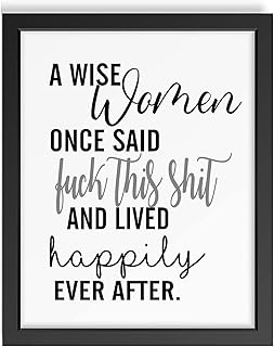 A Wise Woman Once Said print, Positive Prints, Positive Quote Print, funny Print, Sarcastic Print, Sarcastic Quote