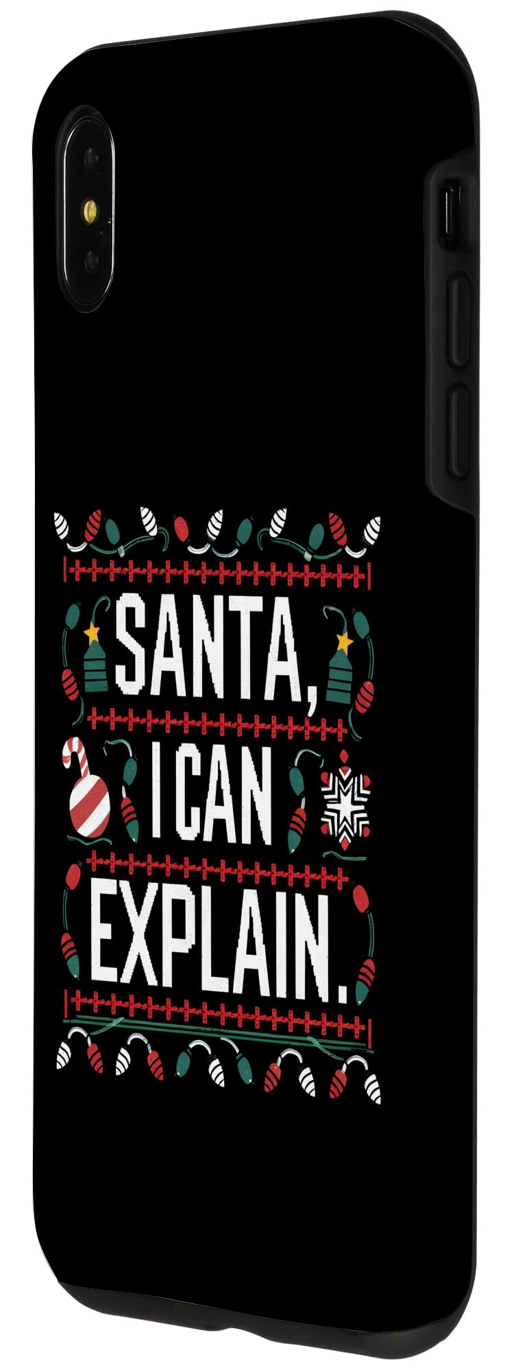 iPhone XS Max Santa I Can Explain Funny Ugly Christmas Case - Image 2