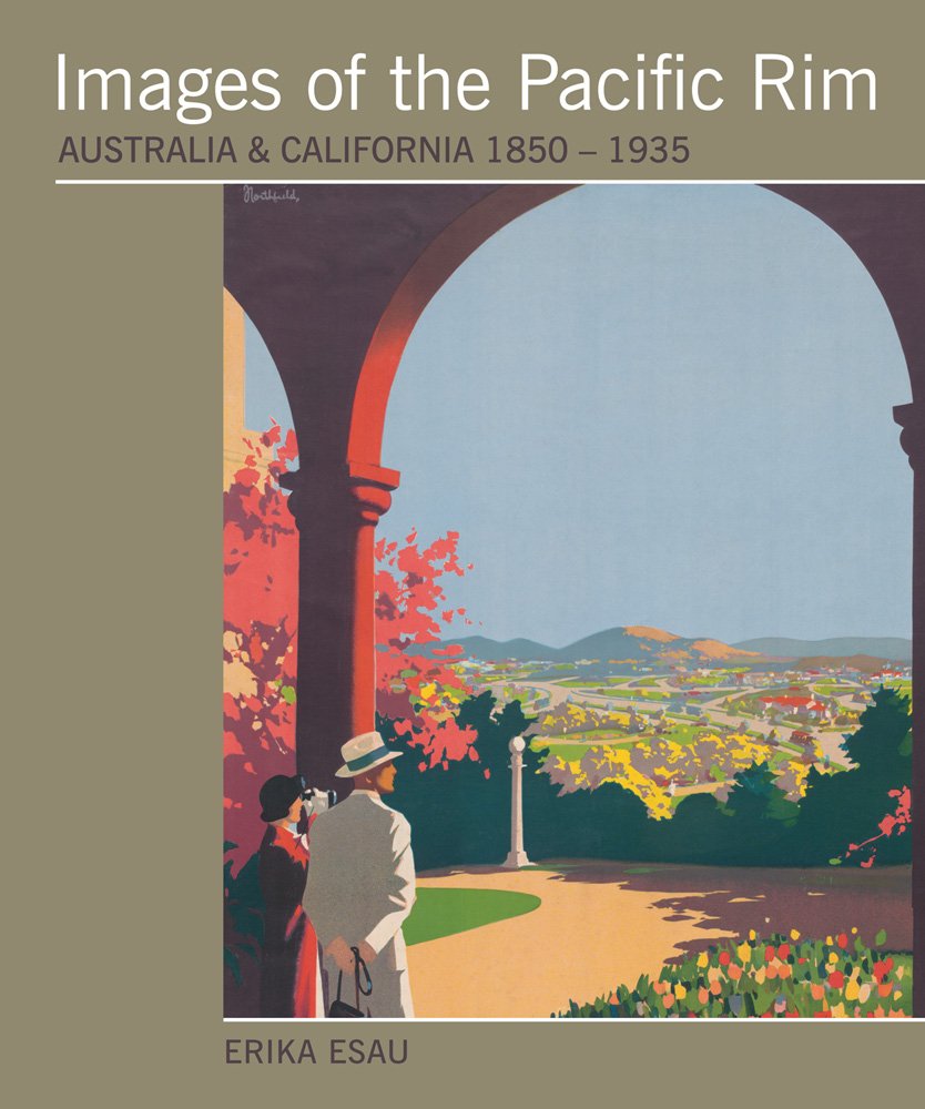Images of the Pacific Rim: Australia and California, 1850-1935