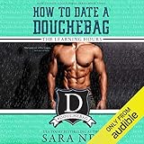 How to Date a Douchebag: The Learning Hours