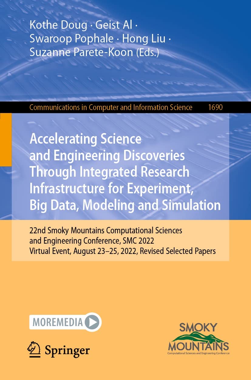 Accelerating Science and Engineering Discoveries Through Integrated Research Infrastructure for Experiment, Big Data, Modeling and Simulation: 22nd ... in Computer and Information Science)