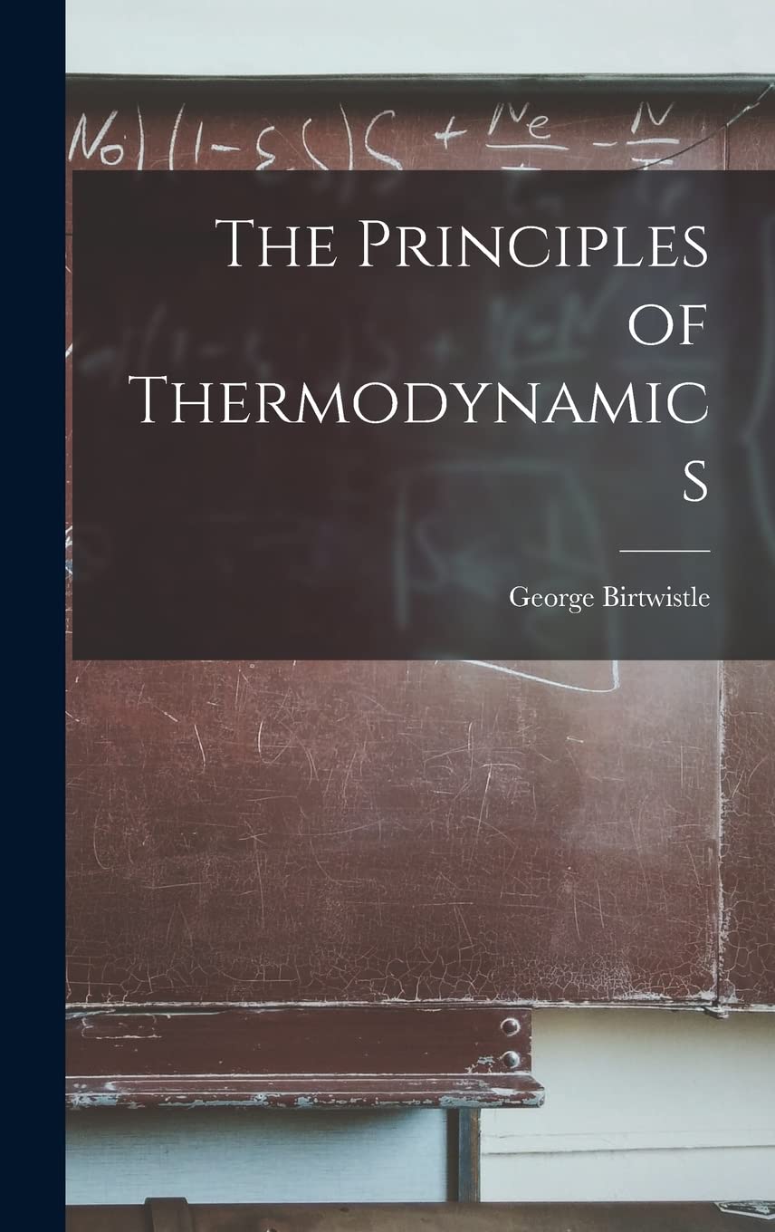 The Principles of Thermodynamics