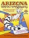 Arizona Way Out West & Wacky: Awesome Activities, Humorous History and Fun Facts!
