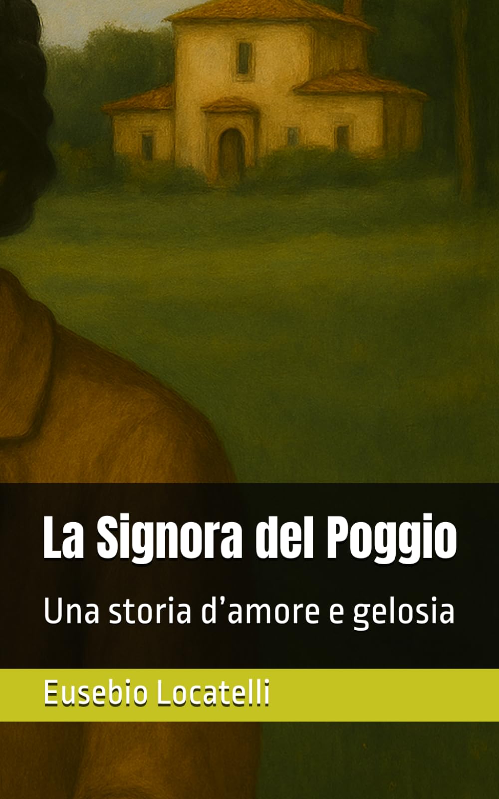 La Signora del Poggio: Una storia d’amore e gelosia