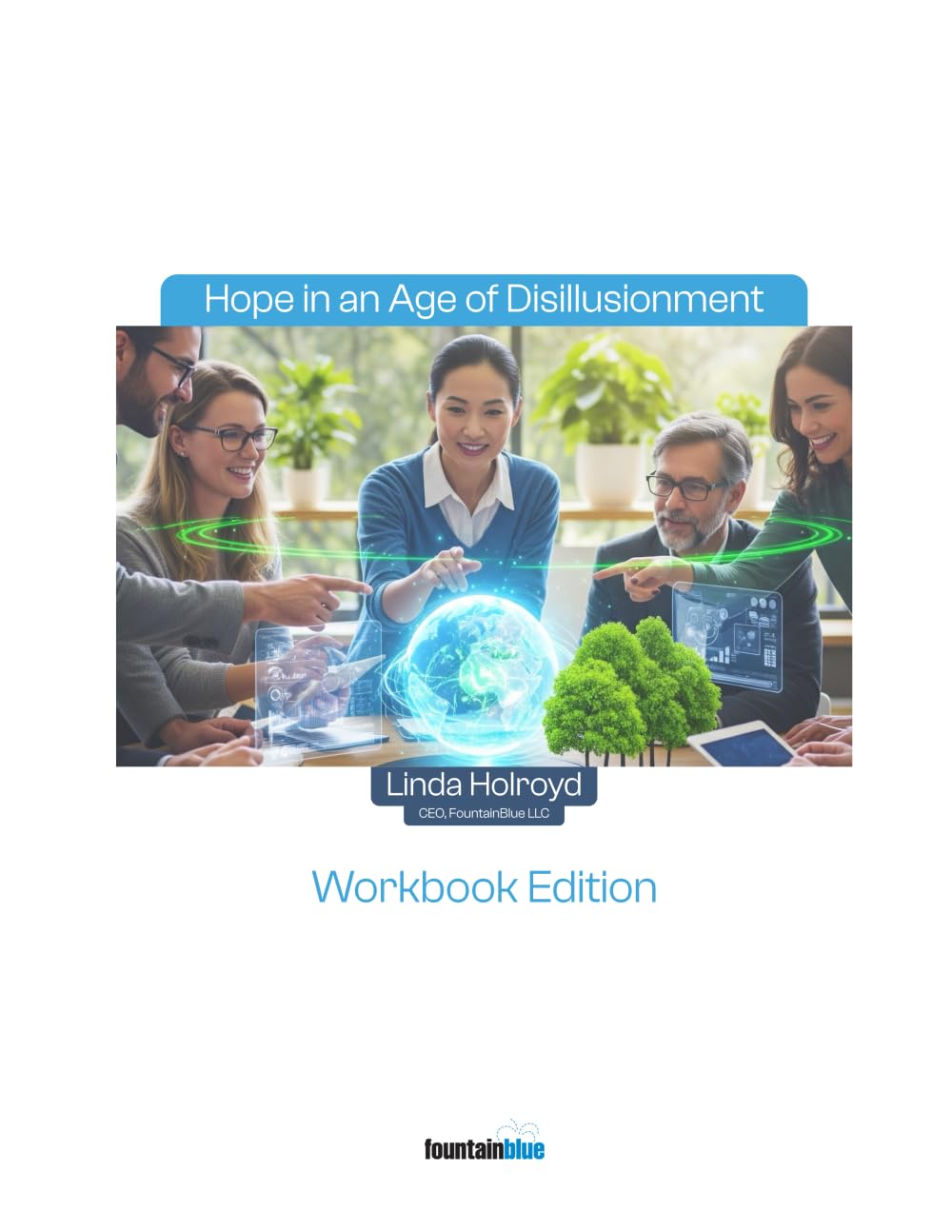 Hope in an Age of Disillusionment: Workbook Edition