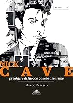 Libro: Nick Cave. Bad Seed. La Ballata Di Re Inkiostro - Foto 2