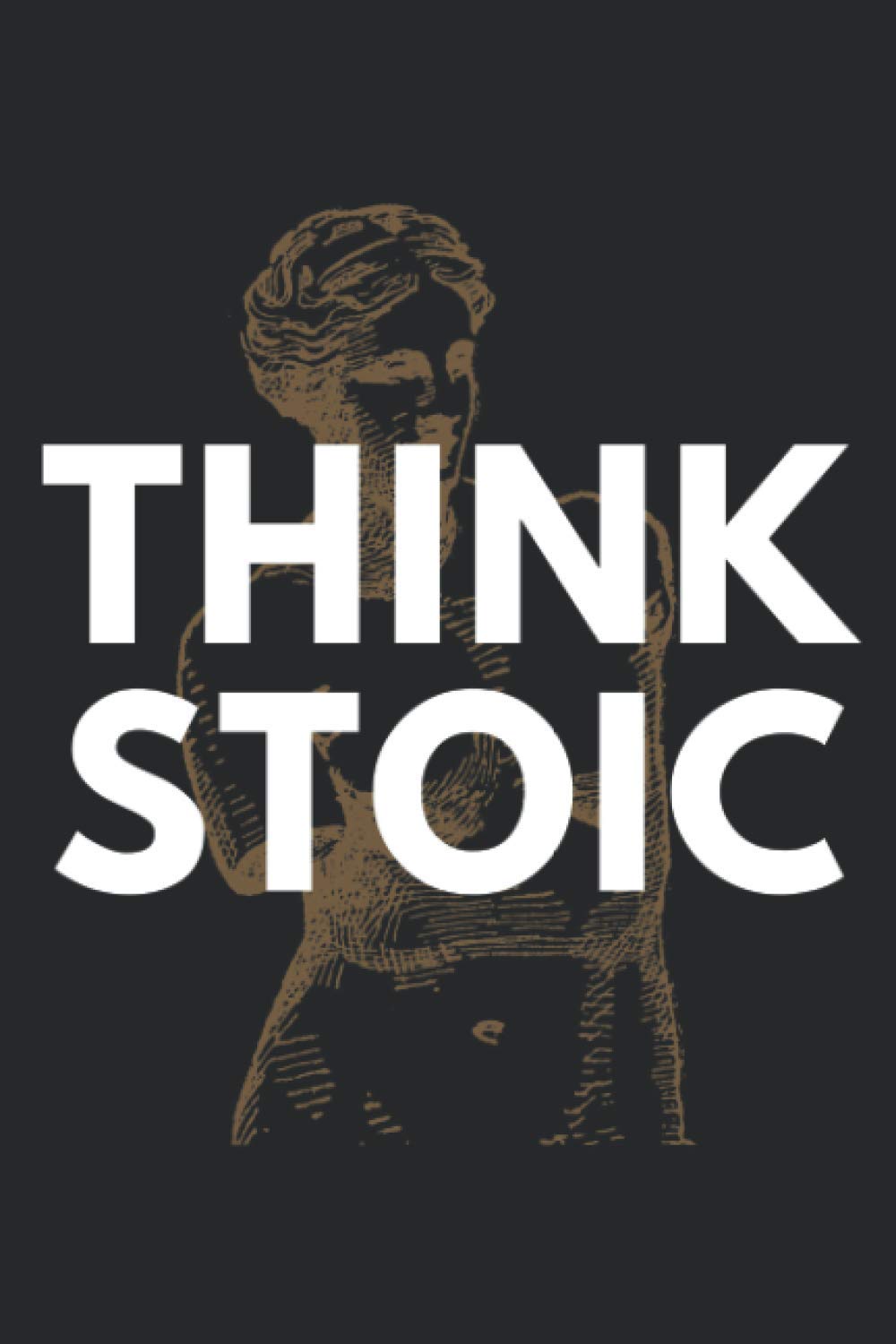 Think Stoic: Simple Journal for Building Virtue