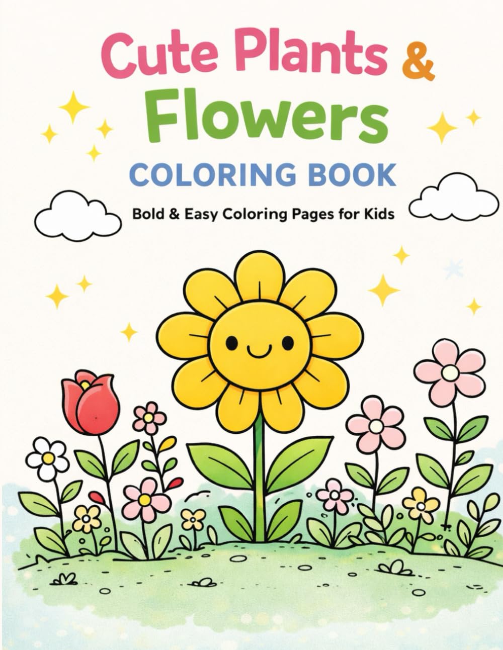 Cute Plants & Flowers Coloring Book Bold and Easy Coloring Pages for Kids