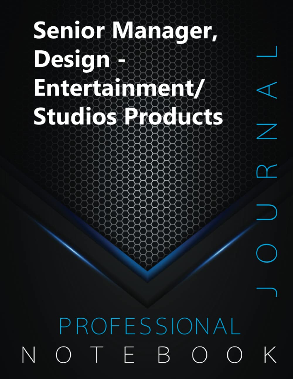 Senior Manager, Design - Entertainment/Studios Products Notebook, Professional Journal, Office Writing Notebook, Daily Notes & Action Items Notebook, 140 pages, 8.5” x 11”, Glossy cover