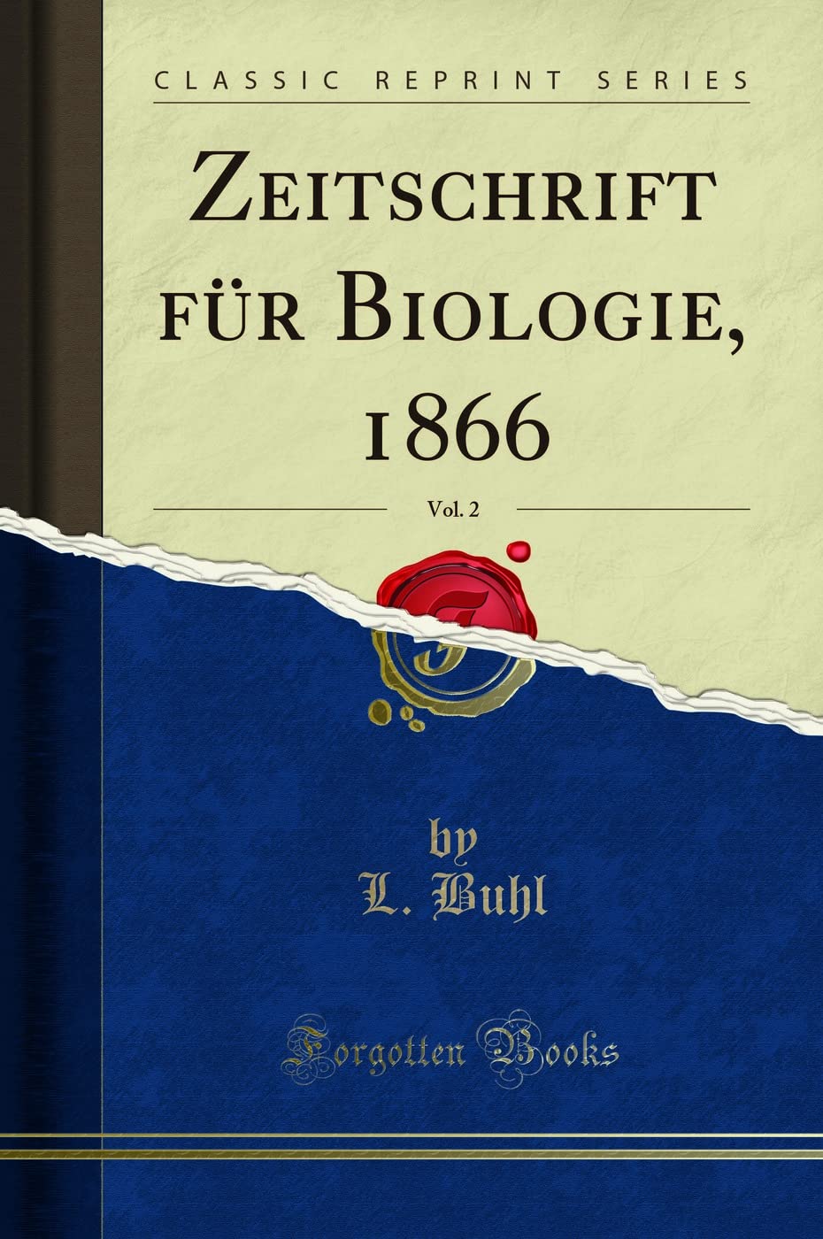 Zeitschrift für Biologie, 1866, Vol. 2 (Classic Reprint)